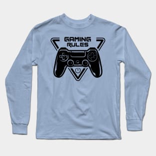 Gaming rules Long Sleeve T-Shirt